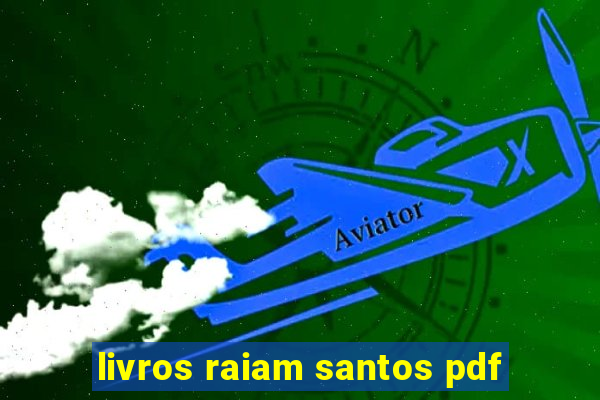 livros raiam santos pdf